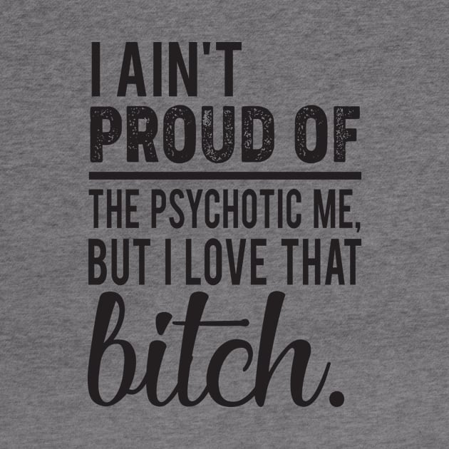 I Ain't Proud Sarcastic T-Shirt, Sarcastic tank top, Sarcastic Hoodie and Gifts For Female Empowerment by ErryDaysAHoliday